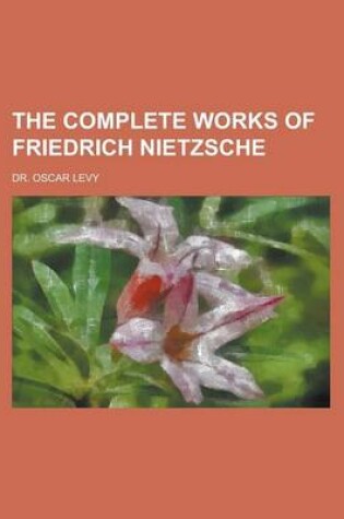 Cover of The Complete Works of Friedrich Nietzsche