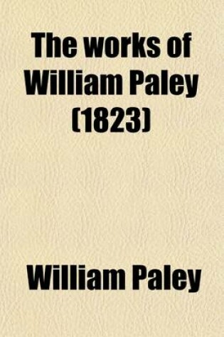 Cover of The Works of William Paley (Volume 4)