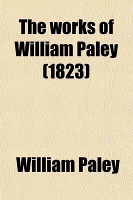 Book cover for The Works of William Paley (Volume 4)