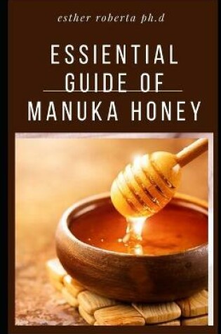 Cover of Essiential Guide of Manuka Honey
