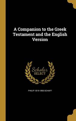 Book cover for A Companion to the Greek Testament and the English Version