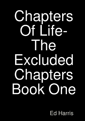 Book cover for Chapters Of Life-The Excluded Chapters Book One