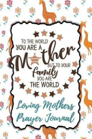 Cover of To the World You Are a Mother