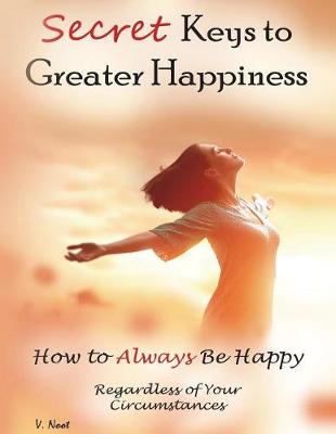 Book cover for Secret Keys to Greater Happiness