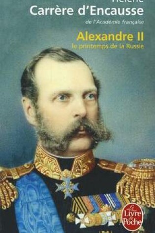 Cover of Alexandre II: Le Printemps de la Russie