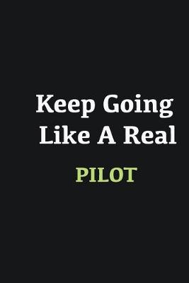 Book cover for Keep Going Like a Real pilot