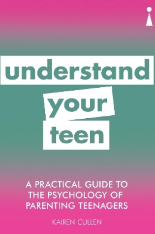 Cover of A Practical Guide to the Psychology of Parenting Teenagers