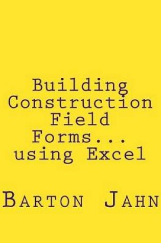 Cover of Building Construction Field Forms...using Excel