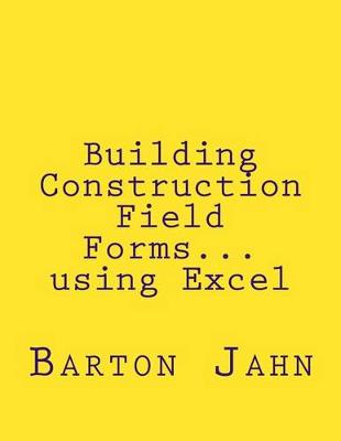 Book cover for Building Construction Field Forms...using Excel