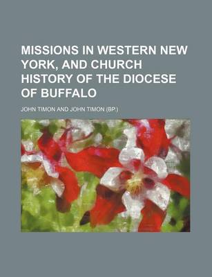 Book cover for Missions in Western New York, and Church History of the Diocese of Buffalo