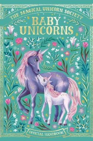 Cover of The Magical Unicorn Society: Baby Unicorns