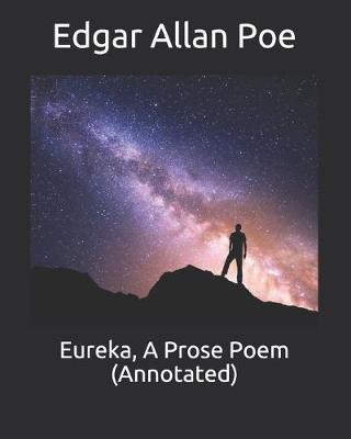 Book cover for Eureka, A Prose Poem (Annotated)