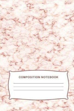 Cover of Marble Rose Gold Composition Notebook Journal 200 Pages College Ruled