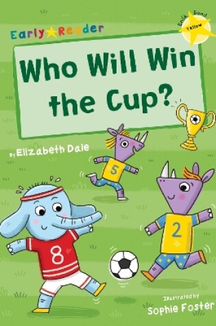 Cover of Who Will Win the Cup?