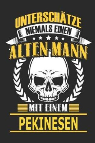 Cover of Unterschatze Niemals Einen Alten Mann Mit Einem Pekinesen