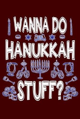 Book cover for Wanna Do Hanukkah Stuff