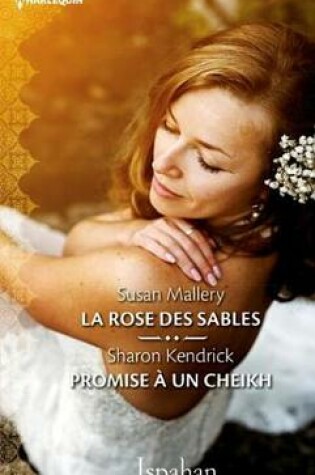 Cover of La Rose Des Sables - Promise a Un Cheikh