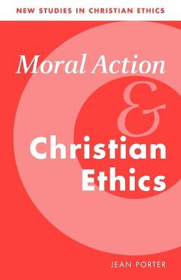 Book cover for Moral Action and Christian Ethics