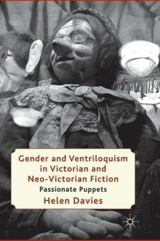 Cover of Gender and Ventriloquism in Victorian and Neo-Victorian Fiction