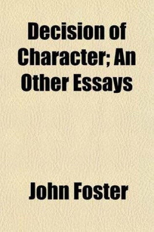 Cover of Decision of Character; An Other Essays