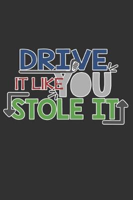 Book cover for Drive It Like You Stole It