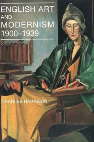 Cover of English Art and Modernism, 1900-39