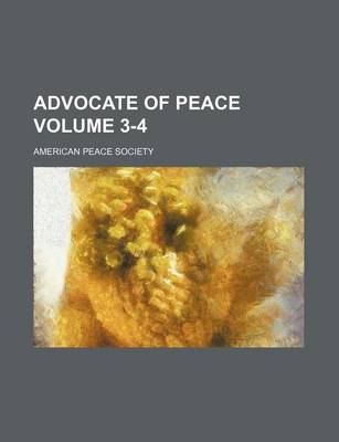 Book cover for Advocate of Peace Volume 3-4