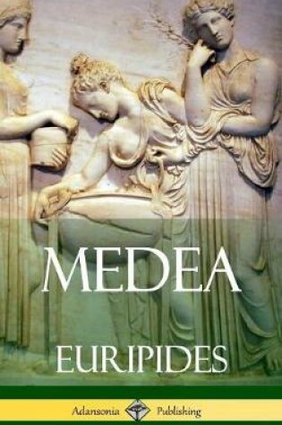 Cover of Medea (Adansonia Greek Plays) (Hardcover)