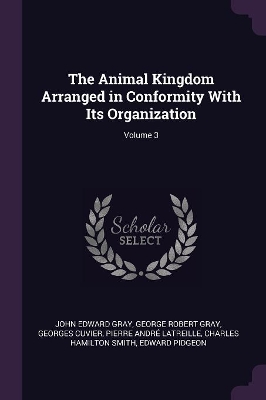 Book cover for The Animal Kingdom Arranged in Conformity With Its Organization; Volume 3