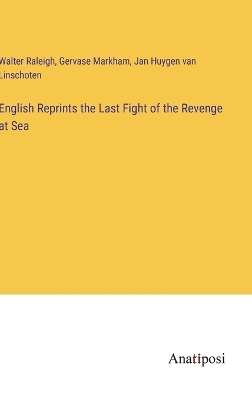 Book cover for English Reprints the Last Fight of the Revenge at Sea