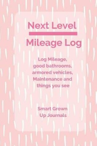 Cover of Next Level Mileage Log