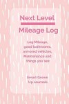 Book cover for Next Level Mileage Log