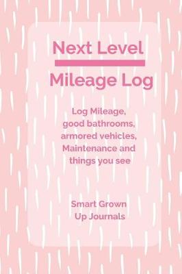 Book cover for Next Level Mileage Log