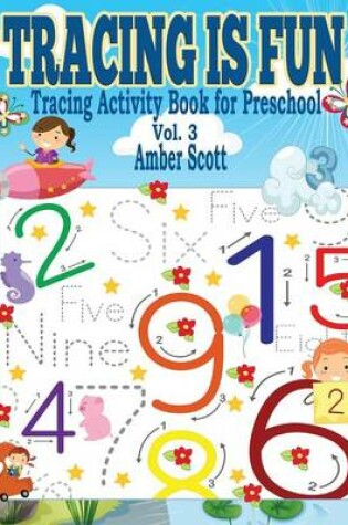 Cover of Tracing is Fun (Tracing Activity Book for Preschool) - Vol. 3