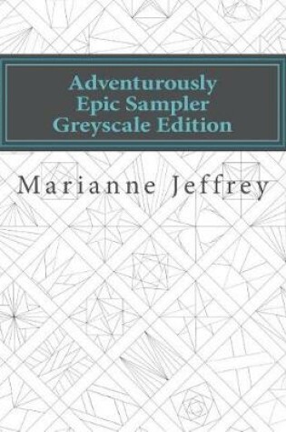 Cover of Adventurously Epic Sampler Greyscale Edition
