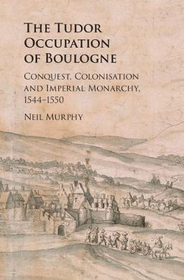 Book cover for The Tudor Occupation of Boulogne