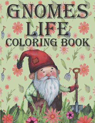 Book cover for Gnomes Life Coloring Book