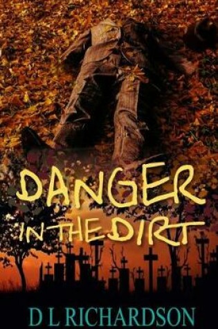 Cover of Danger in the Dirt