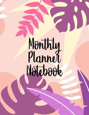 Book cover for Monthly Planner Notebook