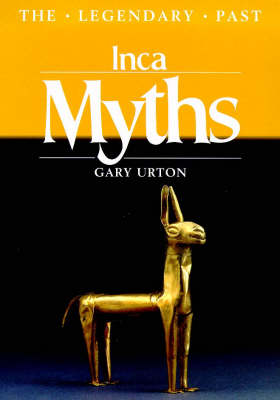 Book cover for Inca Myths (Legendary Past)