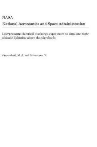 Cover of Low-Pressure Electrical Discharge Experiment to Simulate High-Altitude Lightning Above Thunderclouds