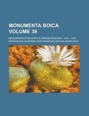 Book cover for Monumenta Boica; Monumenta Episcopatus Wirziburgensis