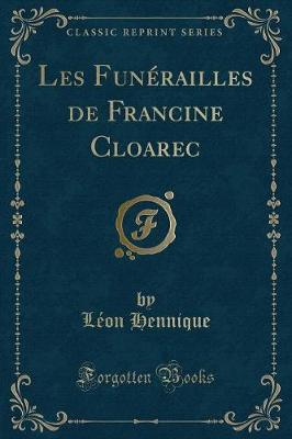 Book cover for Les Funérailles de Francine Cloarec (Classic Reprint)