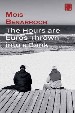 Cover of The Hours are Euros Thrown into a Bank