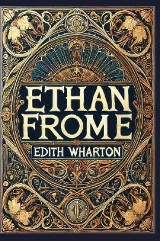 Cover of Ethan Frome(Laminated Hardback with Jacket)