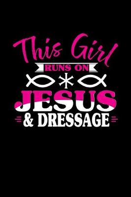 Book cover for This Girl Runs on Jesus & Dressage