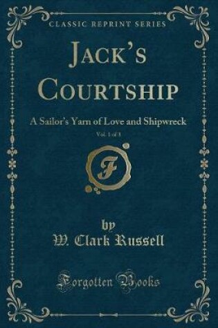 Cover of Jack's Courtship, Vol. 1 of 3