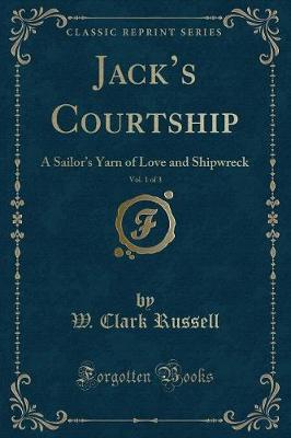 Book cover for Jack's Courtship, Vol. 1 of 3