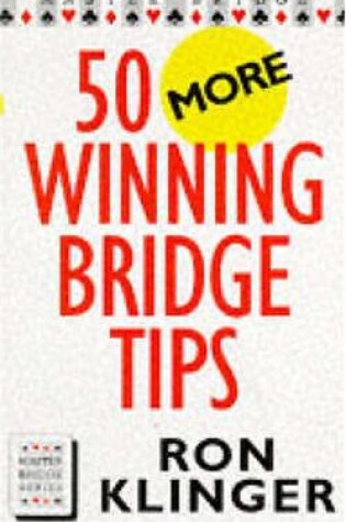 Cover of 50 More Winning Bridge Tips