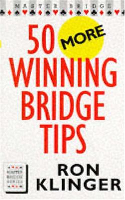 Book cover for 50 More Winning Bridge Tips